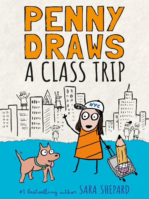 Title details for Penny Draws a Class Trip by Sara Shepard - Available